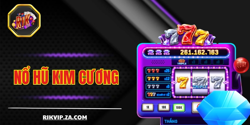 Nổ Hũ Kim Cương - Minigame Cực Giải Trí Và Hấp Dẫn Tại RIKVIP